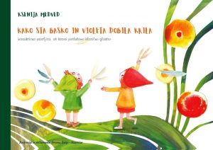 Ksenija Medved: Kako sta Basko in Violeta dobila krila. Ilustracije: Joanna Zając - Slapničar. Klasično glasbo izvaja več glasbenikov.